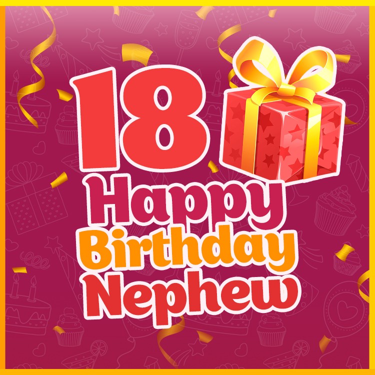 Happy 18th Birthday Nephew Image (square shape image)