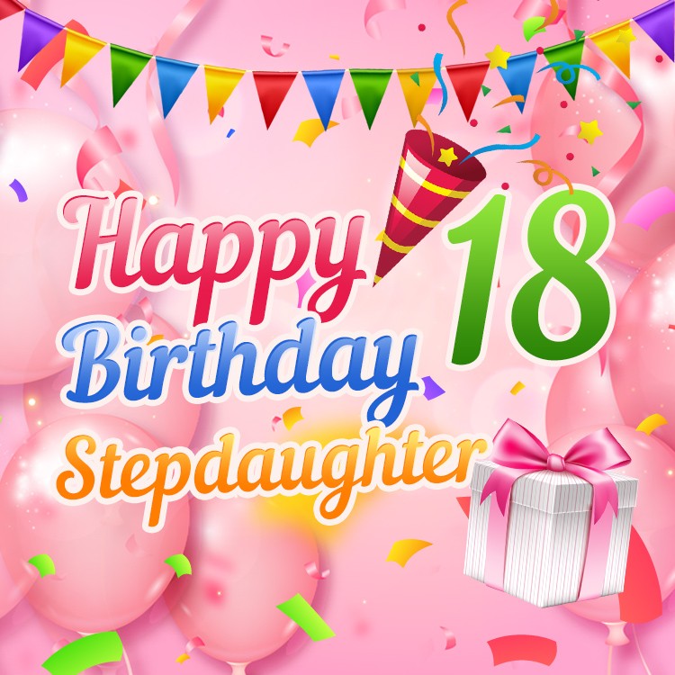 Happy 18th Birthday Stepdaughter Image (square shape image)