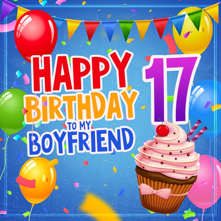 Happy 17th Birthday Boyfriend Image (square shape image)