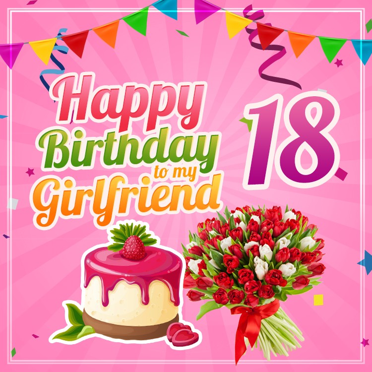 Happy 18th Birthday Girlfriend Image (square shape image)