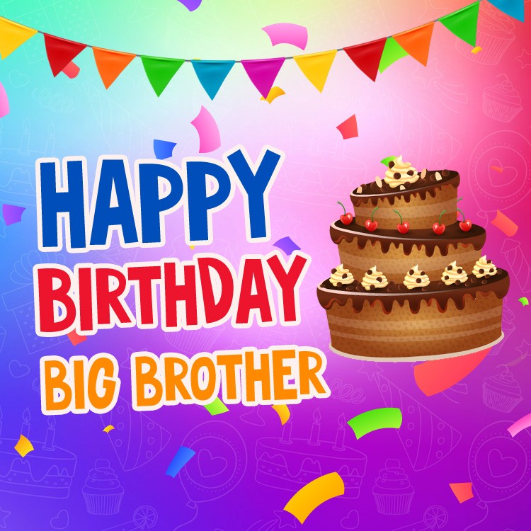 Happy Birthday Big Brother square shape image with cake (square shape image)