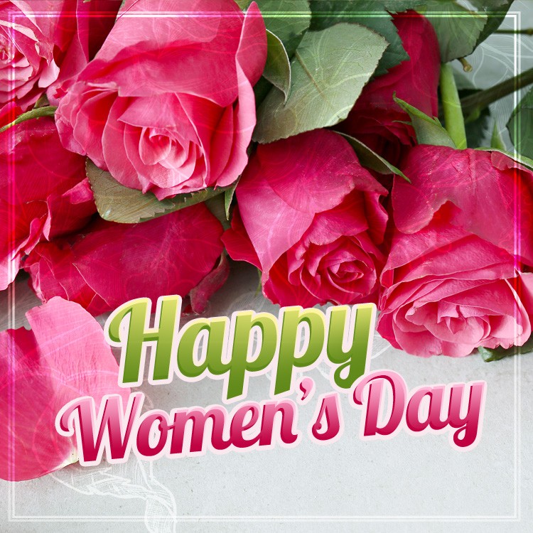 Happy Womens Day square shape picture with red roses (square shape image)