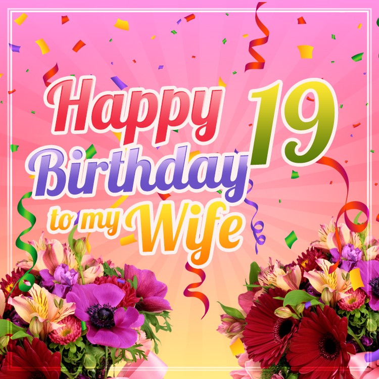 Happy 19th Birthday Wife Image (square shape image)