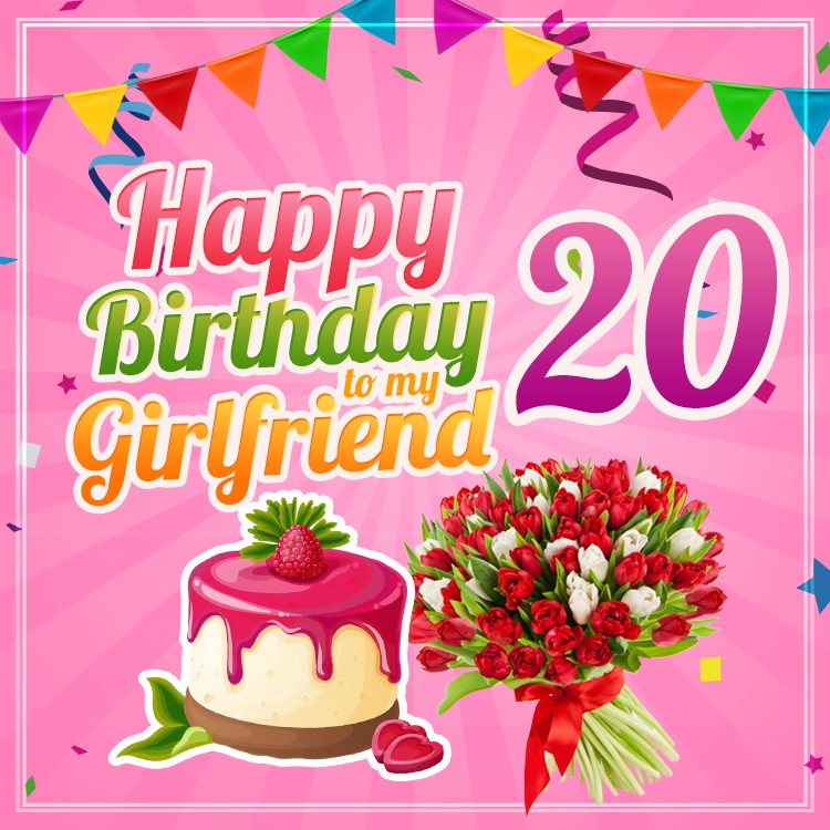 Happy 20th Birthday Girlfriend square shape Image (square shape image)