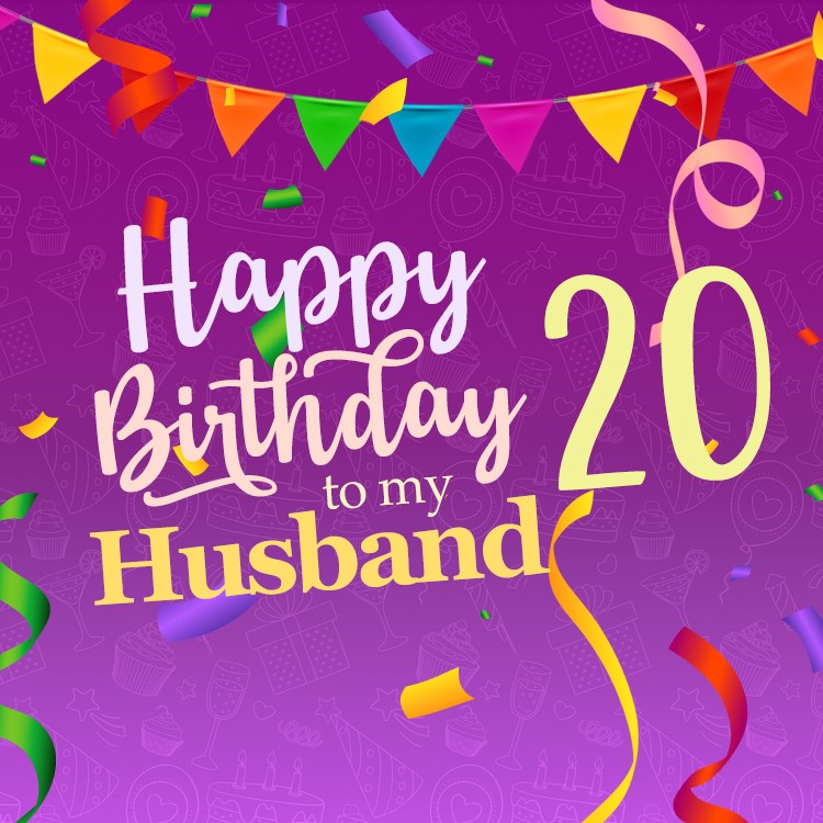 Happy 20th Birthday Husbands quare shape Image (square shape image)