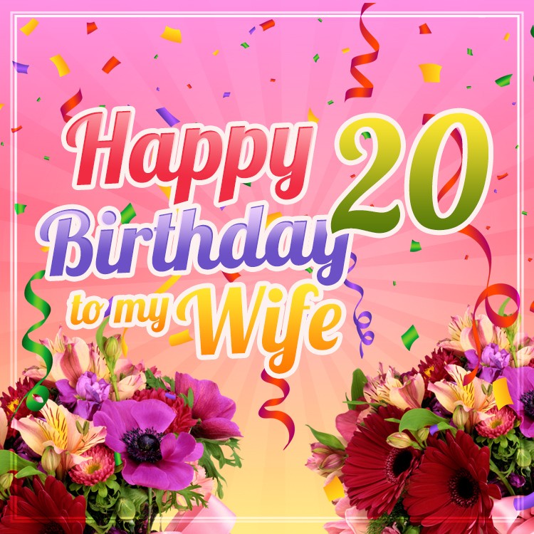 Happy 20th Birthday Wife square shape Image (square shape image)