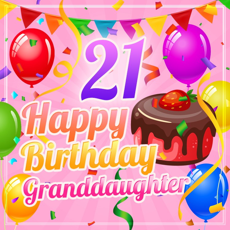 Happy 21th Birthday Granddaughter Image (square shape image)