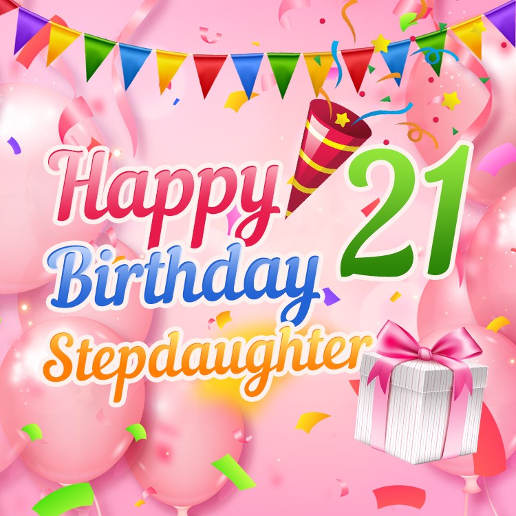 Happy 21th Birthday Stepdaughter Image (square shape image)