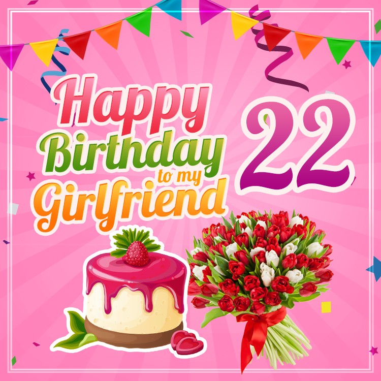 Happy 22nd Birthday Girlfriend Image (square shape image)