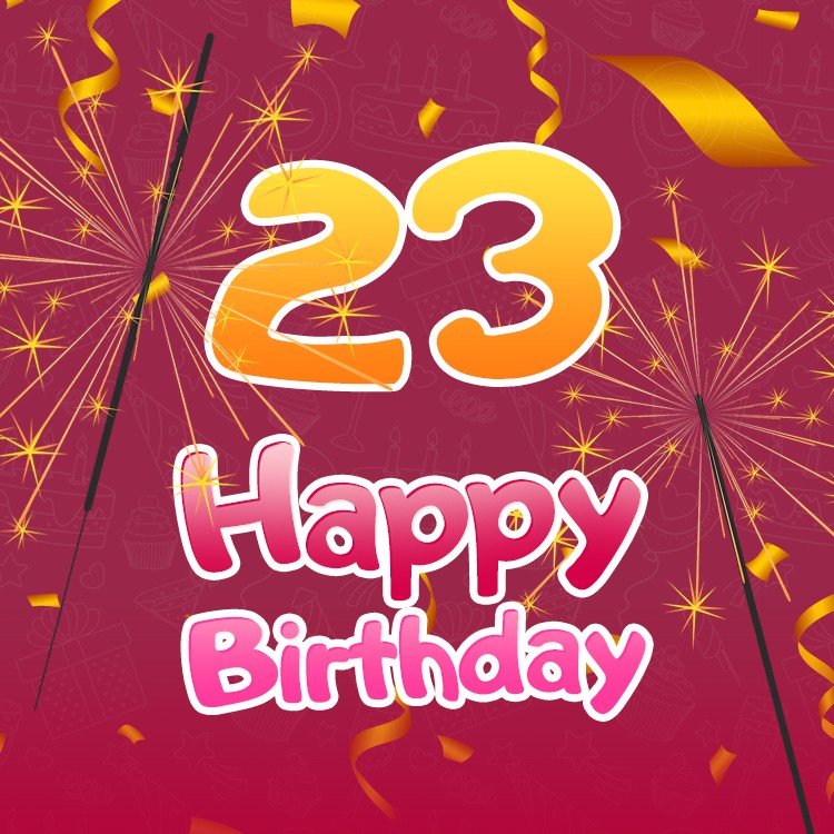 Happy 23rd Birthday greeting card with sparklers (square shape image)