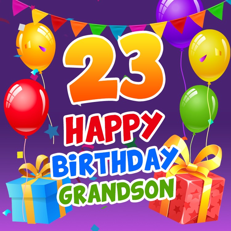 Happy 23rd Birthday Grandson Image (square shape image)