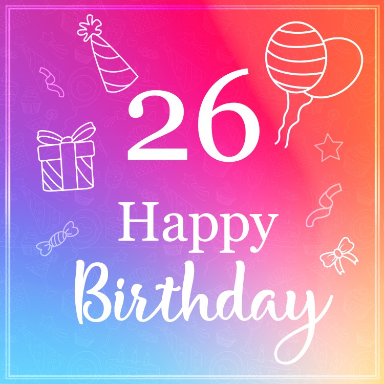 Happy 26th Birthday Stylish Birthday Card (square shape image)