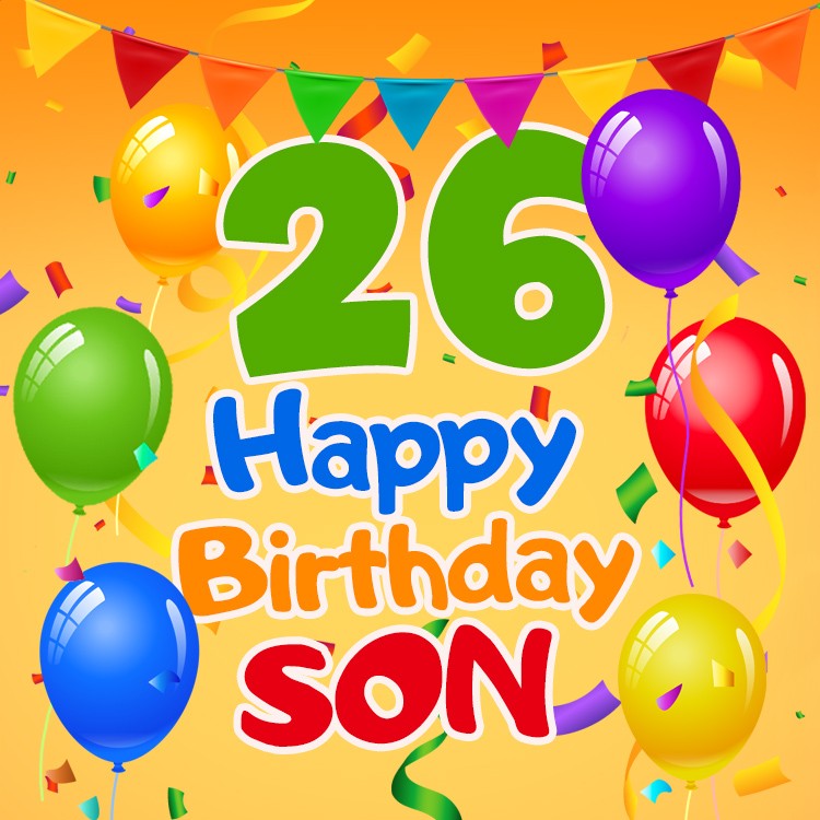 Happy 26th Birthday Son Image (square shape image)