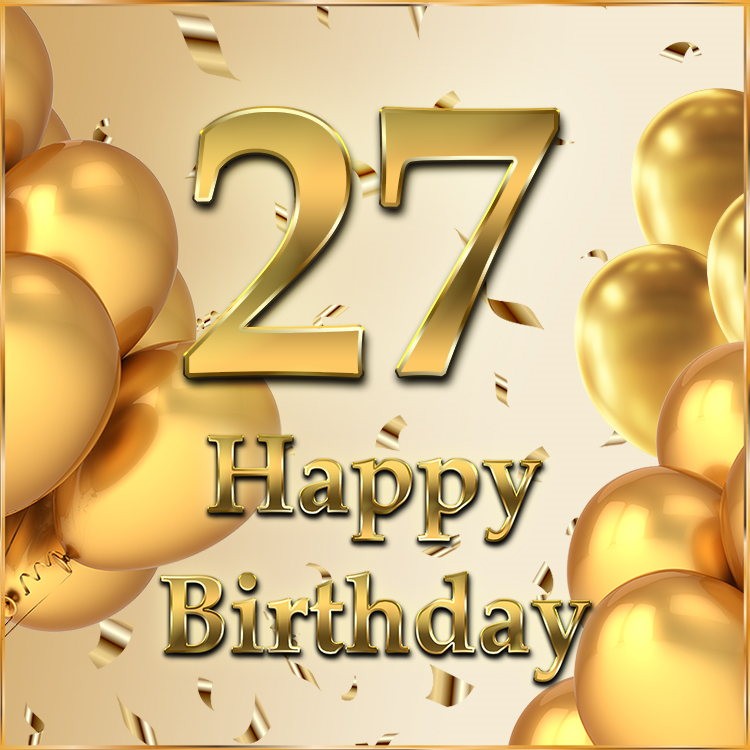 Happy 27th Birthday Image with golden number (square shape image)