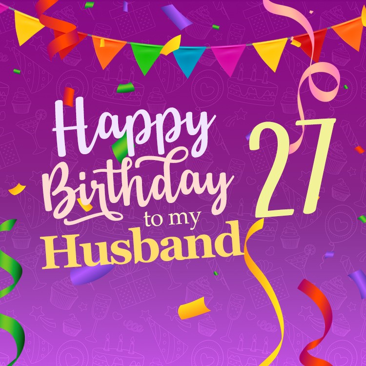 Happy 27th Birthday Husband Image (square shape image)