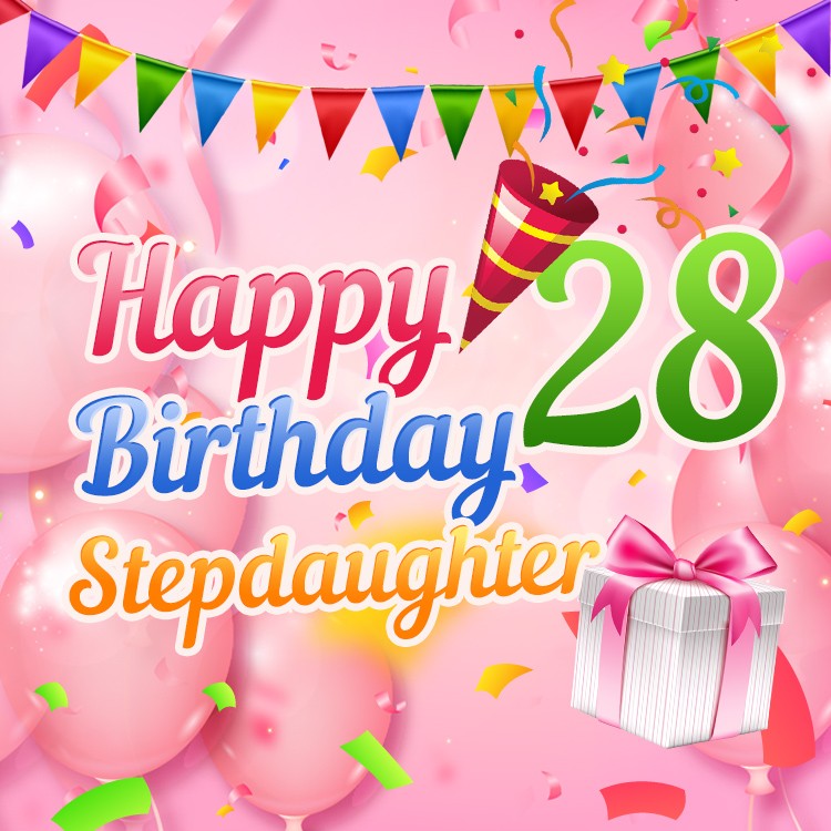 Happy 28th Birthday Stepdaughter Image (square shape image)