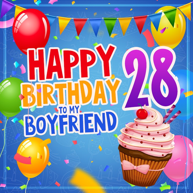 Happy 28th Birthday Boyfriend Image (square shape image)