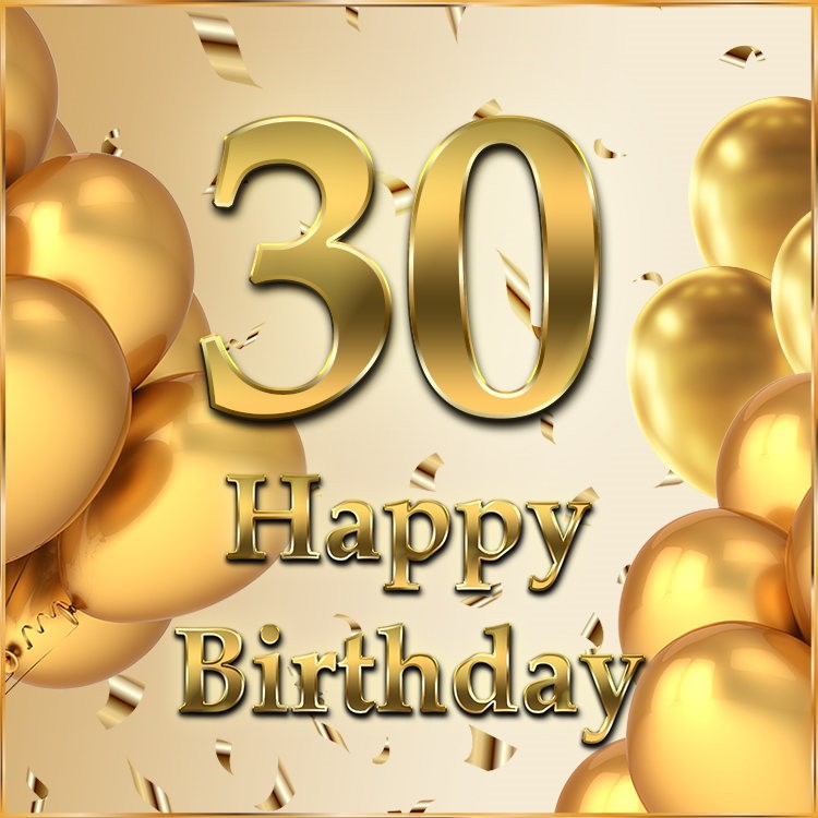 Happy 30th Birthday Image with golden number (square shape image)