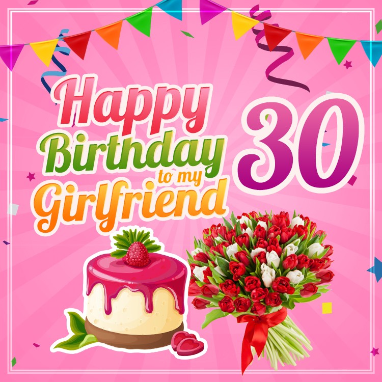 Happy 30th Birthday Girlfriend Image (square shape image)