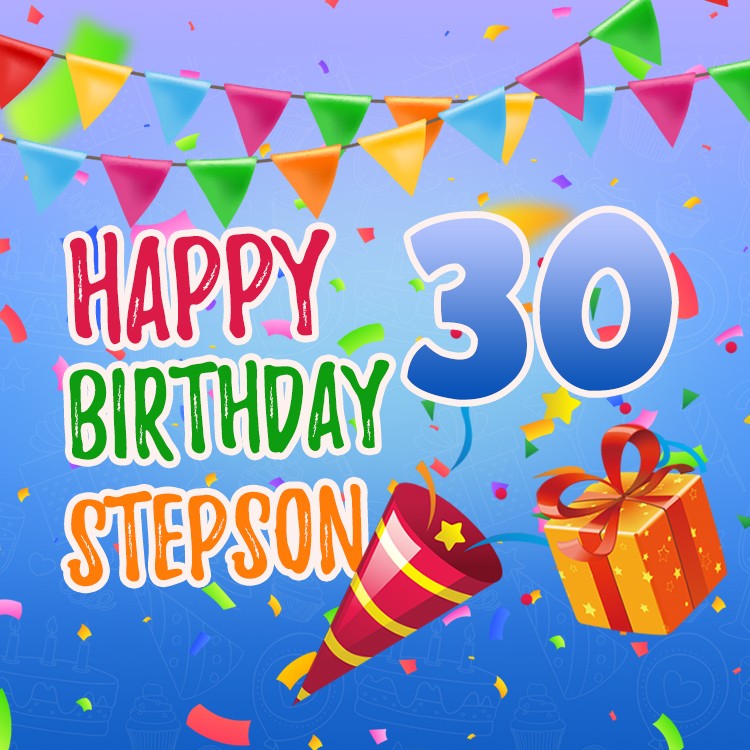 Happy 30th Birthday Stepson Image (square shape image)