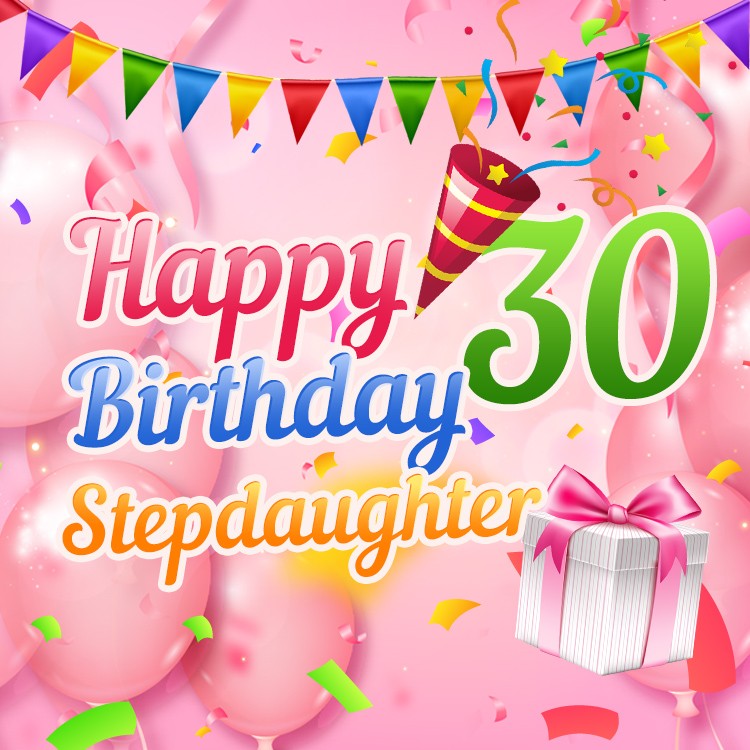 Happy 30th Birthday Stepdaughter Image (square shape image)