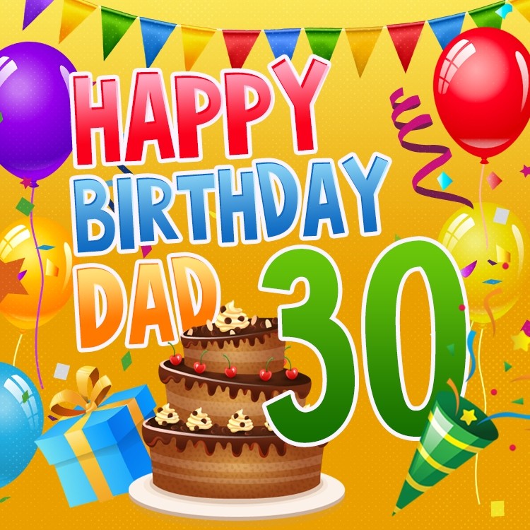 Happy 30th Birthday Dad image (square shape image)