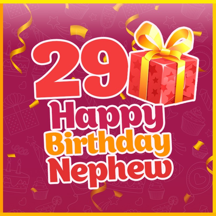 Happy 29th Birthday Nephew Image (square shape image)