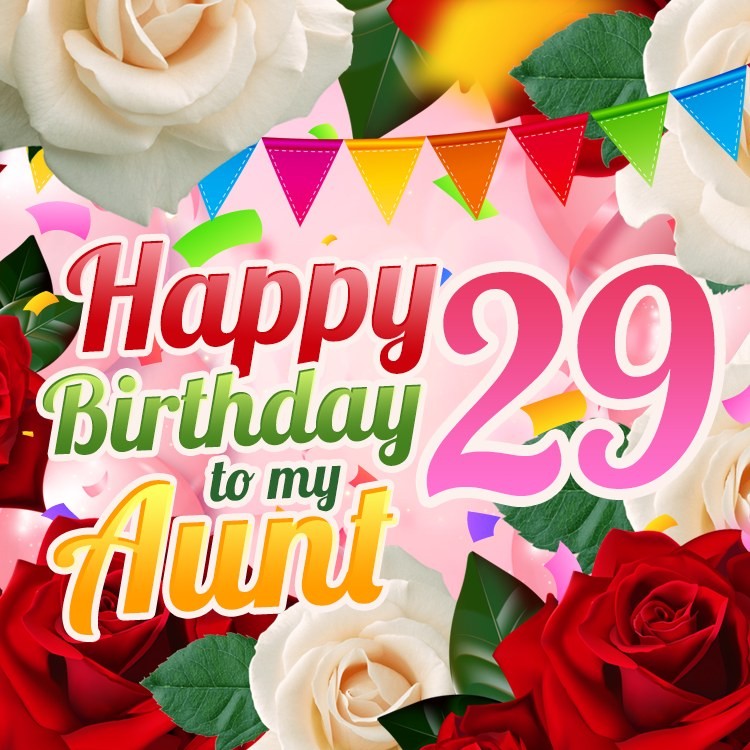 Happy 29th Birthday Aunt Image (square shape image)