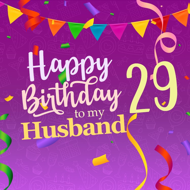 Happy 29th Birthday Husband Image (square shape image)