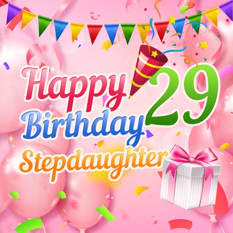 Happy 29th Birthday Stepdaughter Image (square shape image)