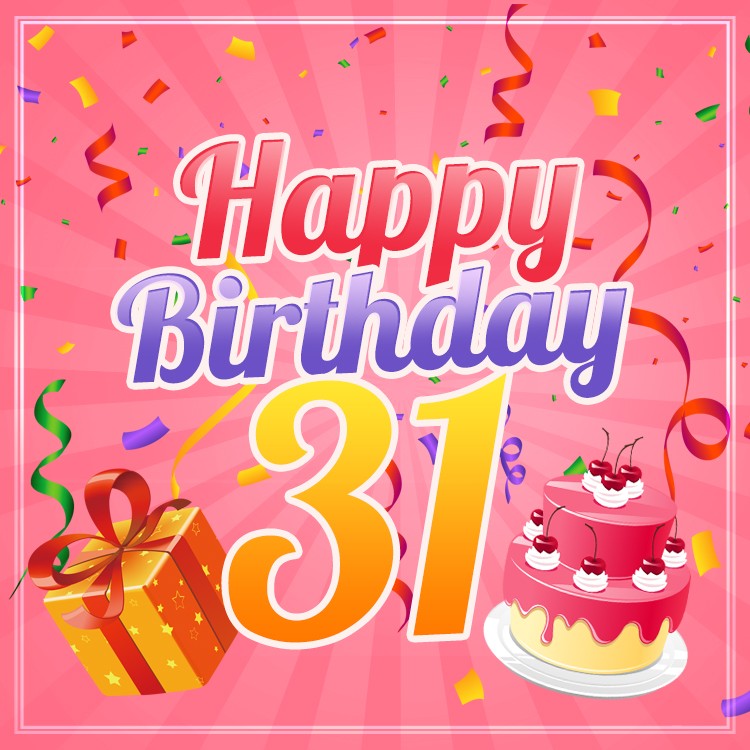 Happy 31st Birthday Image for Her (square shape image)