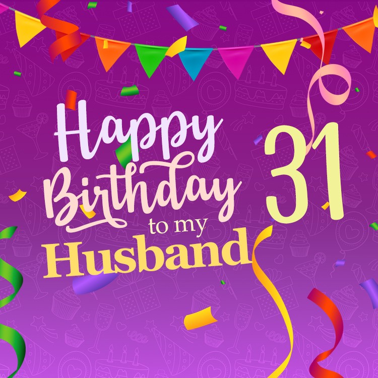 Happy 31st Birthday Husband Image with beautiful violet background (square shape image)