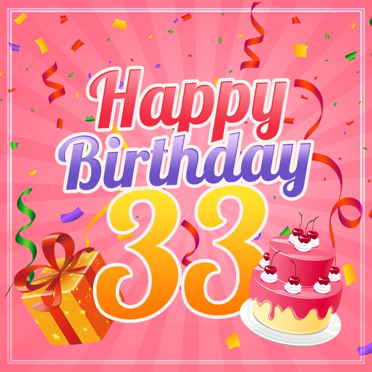 Happy 33rd Birthday picture for Her (square shape image)