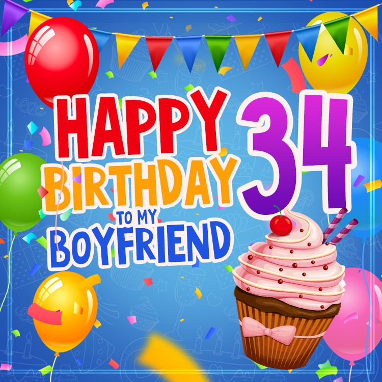 Happy 34th Birthday Boyfriend Image (square shape image)