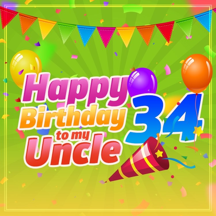 Happy 34th Birthday Uncle Image (square shape image)