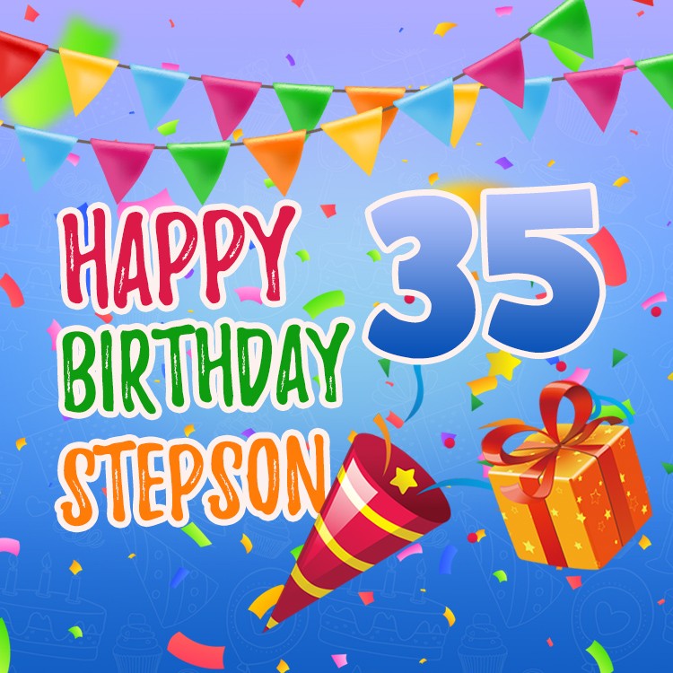 Happy 35th Birthday Stepson Image (square shape image)