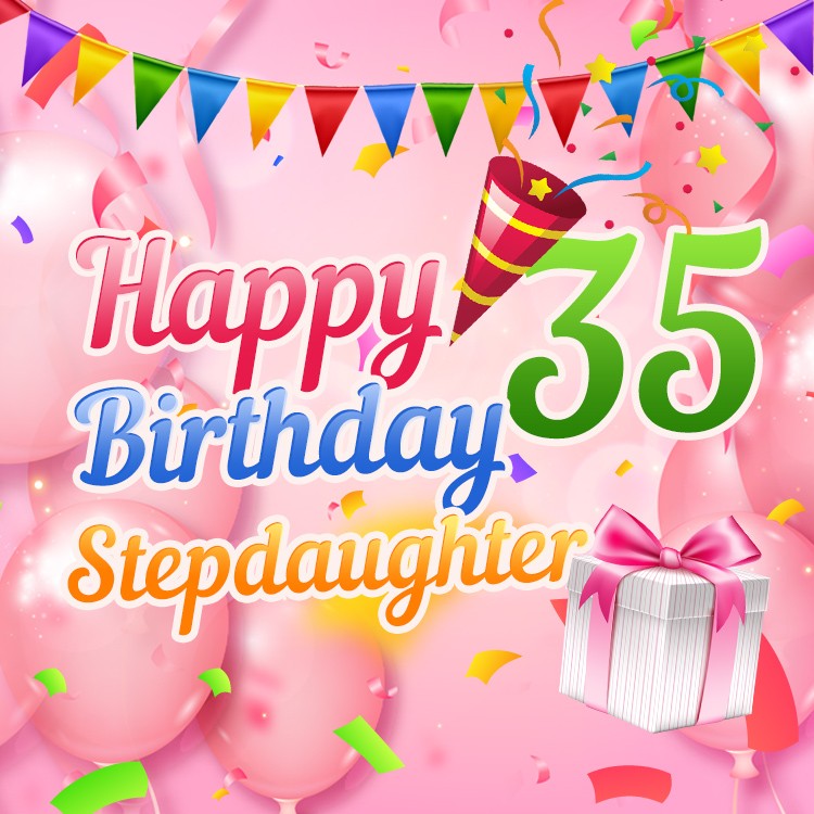 Happy 35th Birthday Stepdaughter Image (square shape image)