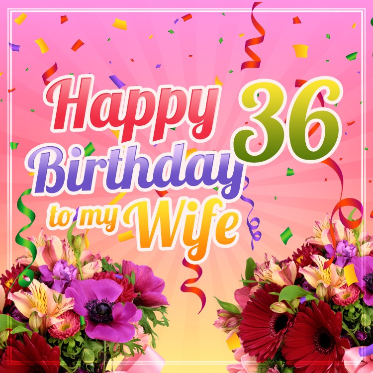 Happy 36th Birthday Wife Image (square shape image)