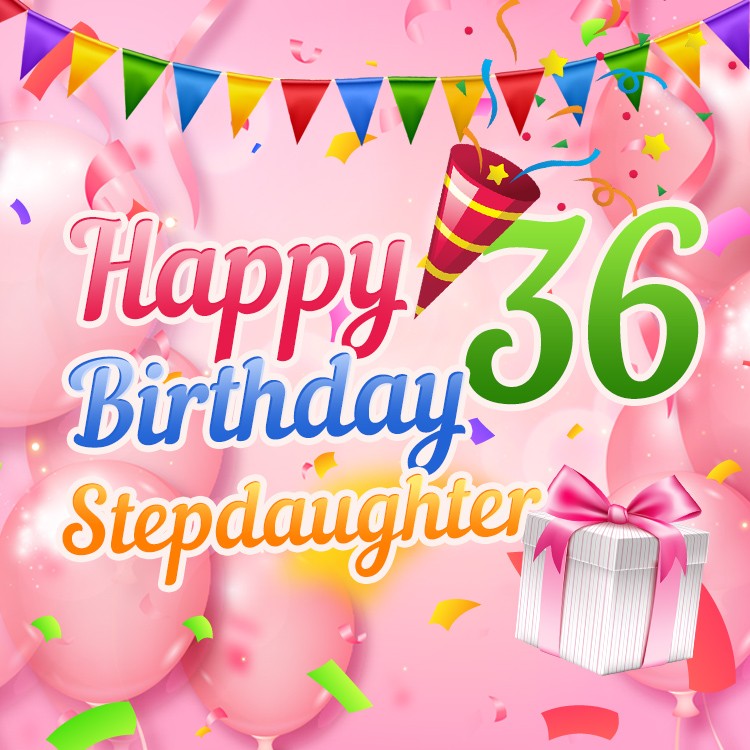 Happy 36th Birthday Stepdaughter Image (square shape image)