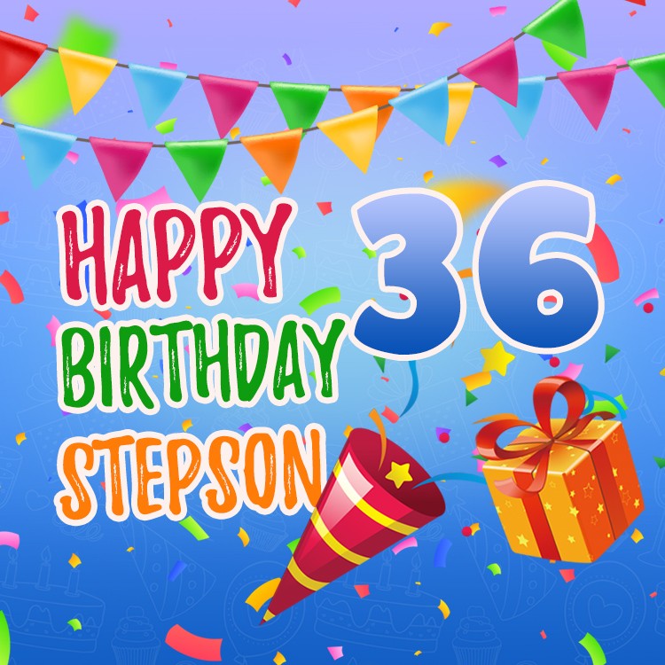 Happy 36th Birthday Stepson Image (square shape image)