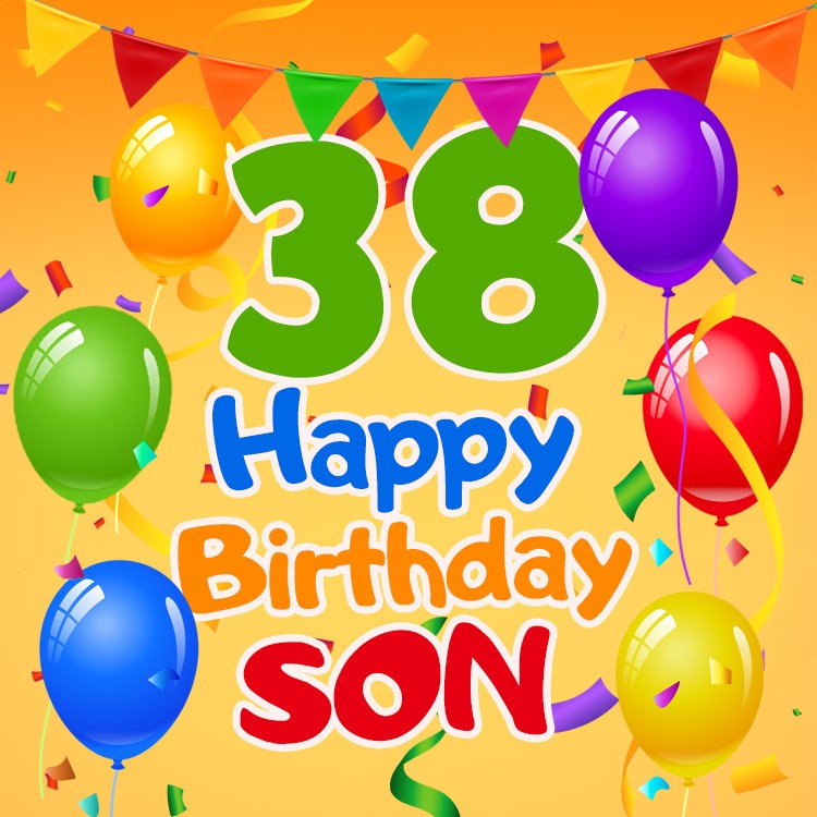 Happy 38th Birthday Son Cool Picture (square shape image)