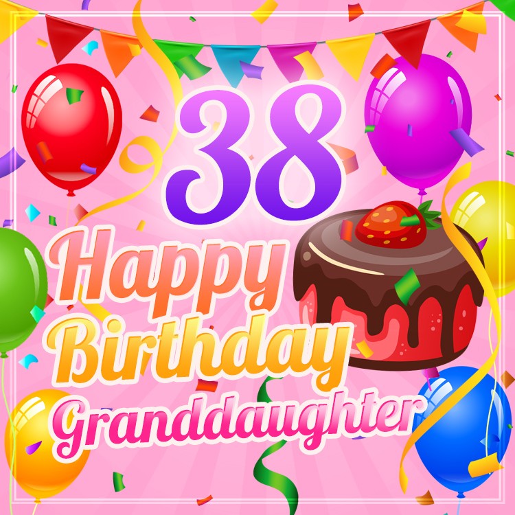 Happy 38th Birthday Granddaughter Image (square shape image)