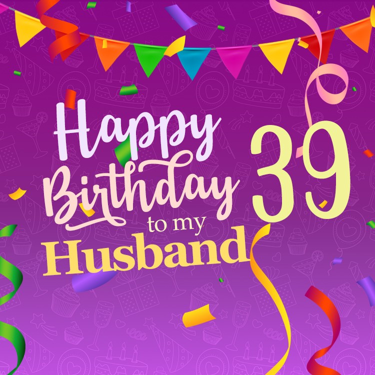 Happy 39th Birthday Husband colorful greeting card (square shape image)