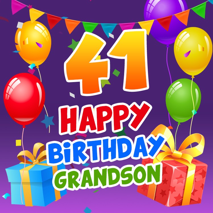 Happy 41st Birthday Grandson Image (square shape image)