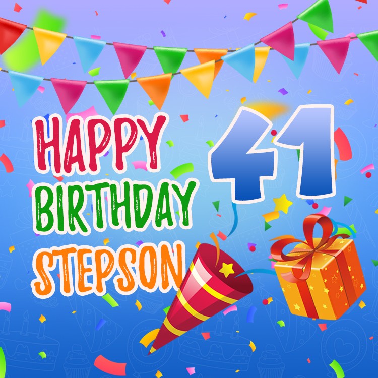 Happy 41st Birthday Stepson Image (square shape image)