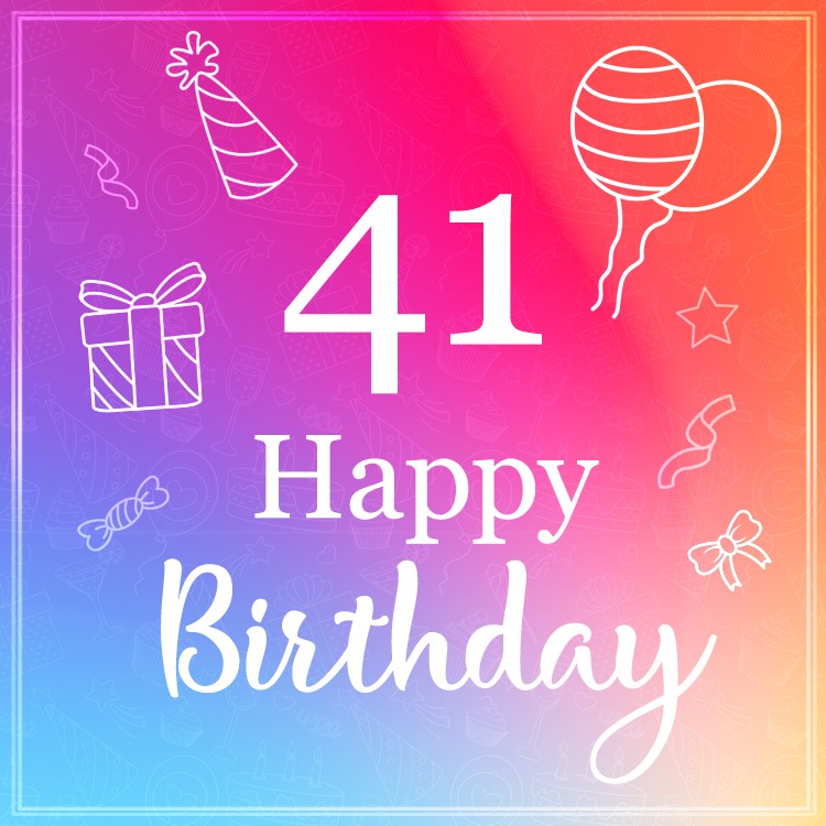 Happy Birthday 41 years old, minimalistic design card (square shape image)