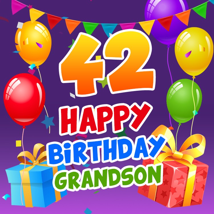 Happy 42nd Birthday Grandson Image (square shape image)