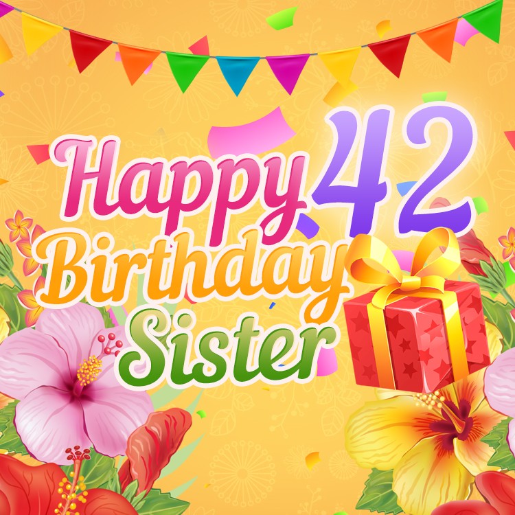 Happy 42nd Birthday Sister Image (square shape image)