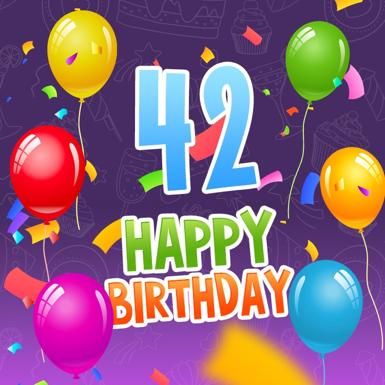 Happy 42nd Birthday image with colorful confetti and balloons (square shape image)