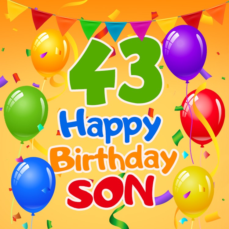 Happy 43rd Birthday Son Image (square shape image)